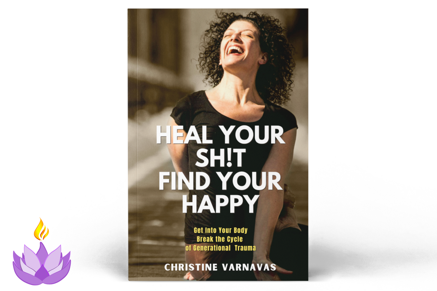 Heal Your Sh!t Find Your Happy
