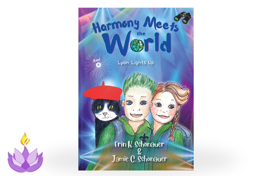 Harmony Meets the World: Lyon Lights Up (Book 4)