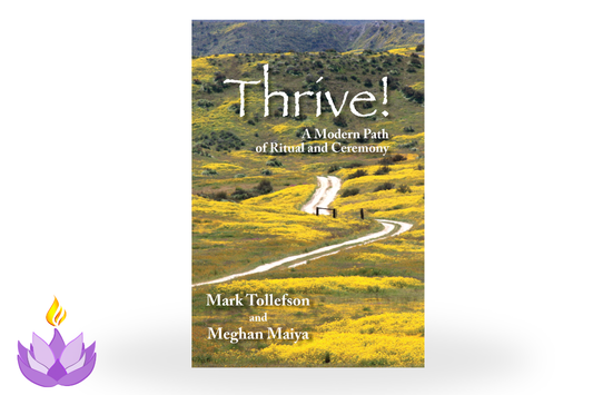 Thrive! A Modern Path of Ritual and Ceremony