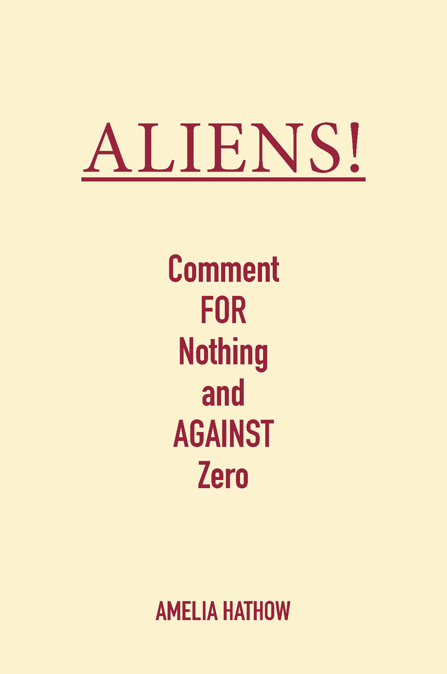 ALIENS! Comment FOR Nothing and AGAINST Zero